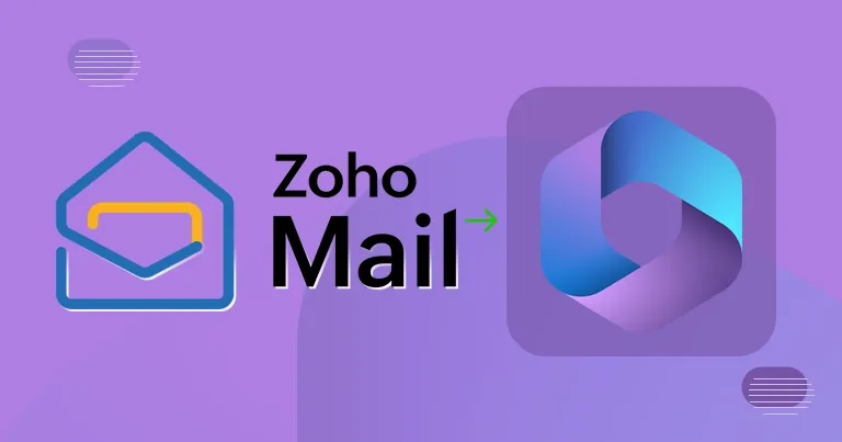 How to Migrate Zoho Mail to Office 365? 2026 Guide